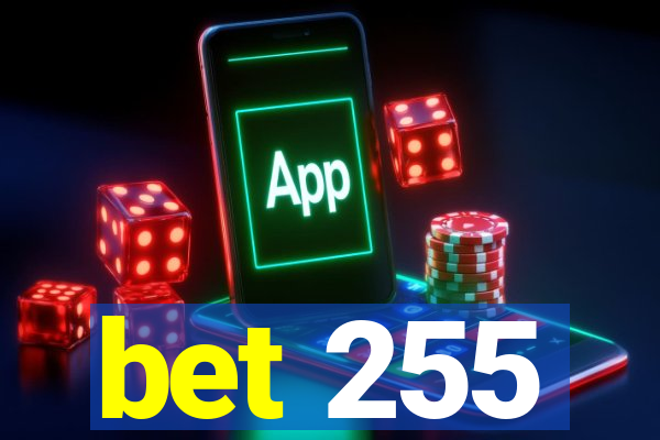 bet 255